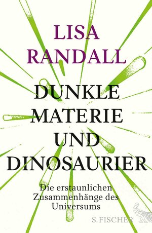 Buchcover Dunkle Materie und Dinosaurier | Lisa Randall | EAN 9783104030258 | ISBN 3-10-403025-1 | ISBN 978-3-10-403025-8