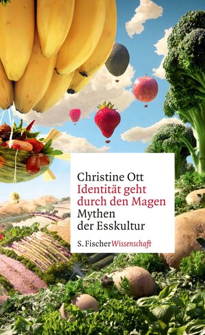Buchcover Identität geht durch den Magen | Christine Ott | EAN 9783104030722 | ISBN 3-10-403072-3 | ISBN 978-3-10-403072-2