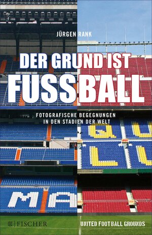 Buchcover Der Grund ist Fußball | Jürgen Rank | EAN 9783104030739 | ISBN 3-10-403073-1 | ISBN 978-3-10-403073-9