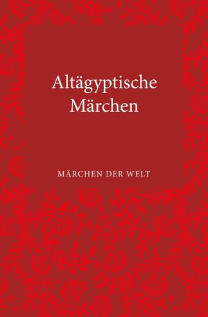 Buchcover Altägyptische Märchen  | EAN 9783104031170 | ISBN 3-10-403117-7 | ISBN 978-3-10-403117-0