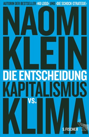Buchcover Die Entscheidung | Naomi Klein | EAN 9783104031453 | ISBN 3-10-403145-2 | ISBN 978-3-10-403145-3
