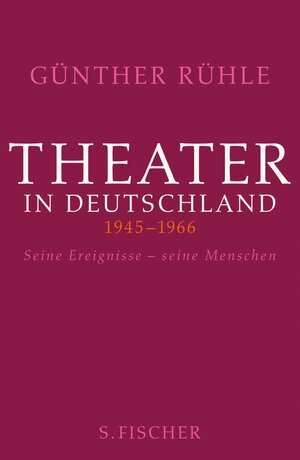 Buchcover Theater in Deutschland 1946-1966 | Günther Rühle | EAN 9783104031606 | ISBN 3-10-403160-6 | ISBN 978-3-10-403160-6