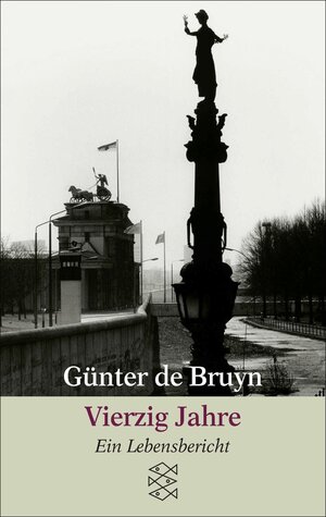 Buchcover Vierzig Jahre | Günter de Bruyn | EAN 9783104031798 | ISBN 3-10-403179-7 | ISBN 978-3-10-403179-8