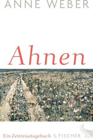 Buchcover Ahnen | Anne Weber | EAN 9783104031880 | ISBN 3-10-403188-6 | ISBN 978-3-10-403188-0