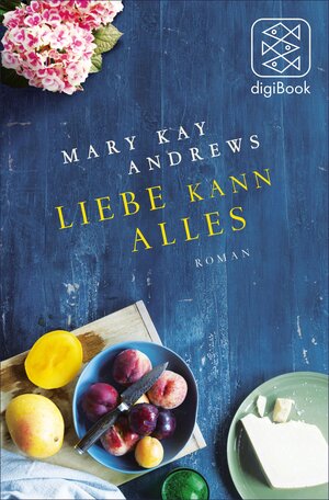 Buchcover Liebe kann alles | Mary Kay Andrews | EAN 9783104032320 | ISBN 3-10-403232-7 | ISBN 978-3-10-403232-0