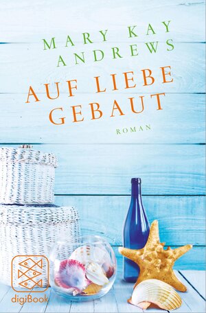 Buchcover Auf Liebe gebaut | Mary Kay Andrews | EAN 9783104032337 | ISBN 3-10-403233-5 | ISBN 978-3-10-403233-7