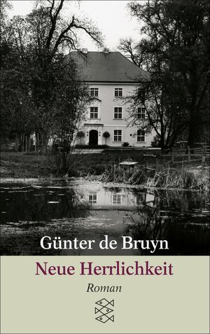 Buchcover Neue Herrlichkeit | Günter de Bruyn | EAN 9783104032412 | ISBN 3-10-403241-6 | ISBN 978-3-10-403241-2