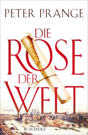 Buchcover Die Rose der Welt | Peter Prange | EAN 9783104032832 | ISBN 3-10-403283-1 | ISBN 978-3-10-403283-2