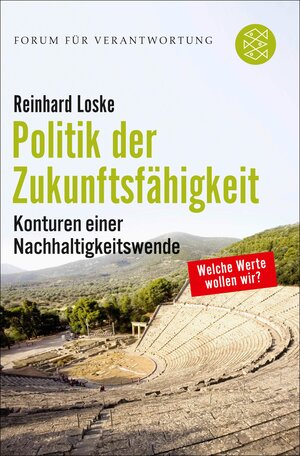 Buchcover Politik der Zukunftsfähigkeit | Reinhard Loske | EAN 9783104032900 | ISBN 3-10-403290-4 | ISBN 978-3-10-403290-0