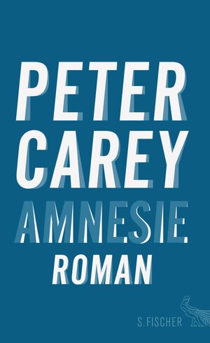 Buchcover Amnesie | Peter Carey | EAN 9783104034225 | ISBN 3-10-403422-2 | ISBN 978-3-10-403422-5