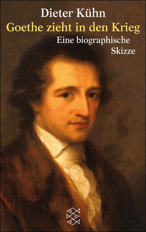 Buchcover Goethe zieht in den Krieg | Dieter Kühn | EAN 9783104034379 | ISBN 3-10-403437-0 | ISBN 978-3-10-403437-9