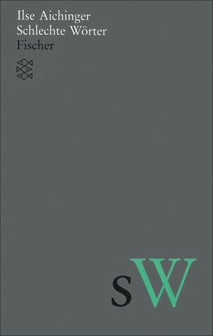 Buchcover Schlechte Wörter | Ilse Aichinger | EAN 9783104034416 | ISBN 3-10-403441-9 | ISBN 978-3-10-403441-6