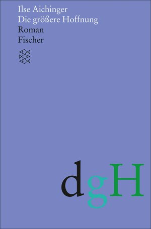 Buchcover Die größere Hoffnung | Ilse Aichinger | EAN 9783104034447 | ISBN 3-10-403444-3 | ISBN 978-3-10-403444-7