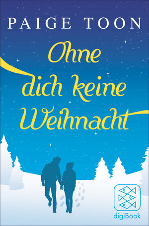 Buchcover Ohne dich keine Weihnacht | Paige Toon | EAN 9783104034935 | ISBN 3-10-403493-1 | ISBN 978-3-10-403493-5