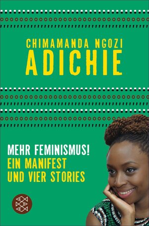 Buchcover Mehr Feminismus! | Chimamanda Ngozi Adichie | EAN 9783104035239 | ISBN 3-10-403523-7 | ISBN 978-3-10-403523-9