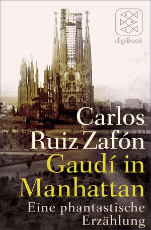 Buchcover Gaudí in Manhattan | Carlos Ruiz Zafón | EAN 9783104035246 | ISBN 3-10-403524-5 | ISBN 978-3-10-403524-6