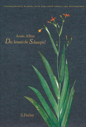 Buchcover Das botanische Schauspiel | Anita Albus | EAN 9783104036946 | ISBN 3-10-403694-2 | ISBN 978-3-10-403694-6