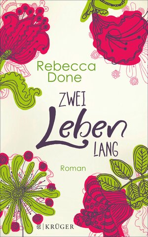 Buchcover Zwei Leben lang | Rebecca Done | EAN 9783104037646 | ISBN 3-10-403764-7 | ISBN 978-3-10-403764-6
