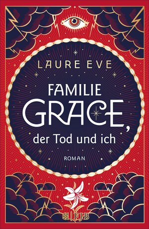 Buchcover Familie Grace, der Tod und ich | Laure Eve | EAN 9783104037936 | ISBN 3-10-403793-0 | ISBN 978-3-10-403793-6
