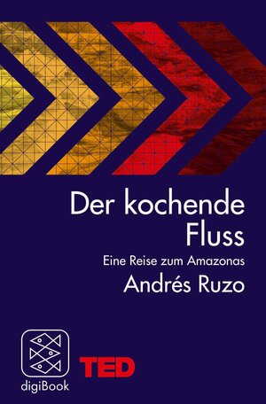 Buchcover Der kochende Fluss – eine Reise zum Amazonas | Andrés Ruzo | EAN 9783104038339 | ISBN 3-10-403833-3 | ISBN 978-3-10-403833-9
