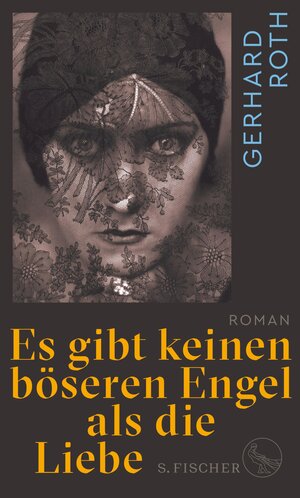 Buchcover Es gibt keinen böseren Engel als die Liebe | Gerhard Roth | EAN 9783104901732 | ISBN 3-10-490173-2 | ISBN 978-3-10-490173-2