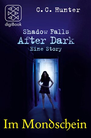 Buchcover Shadow Falls - After Dark - Im Mondschein | C.C. Hunter | EAN 9783104901985 | ISBN 3-10-490198-8 | ISBN 978-3-10-490198-5