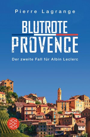 Buchcover Blutrote Provence | Pierre Lagrange | EAN 9783104902081 | ISBN 3-10-490208-9 | ISBN 978-3-10-490208-1