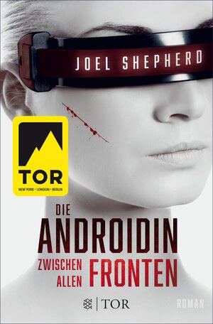 Buchcover Die Androidin - Zwischen allen Fronten | Joel Shepherd | EAN 9783104902623 | ISBN 3-10-490262-3 | ISBN 978-3-10-490262-3