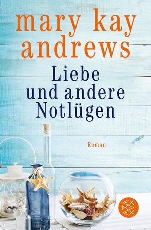 Buchcover Liebe und andere Notlügen | Mary Kay Andrews | EAN 9783104903156 | ISBN 3-10-490315-8 | ISBN 978-3-10-490315-6