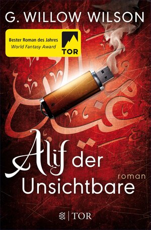 Buchcover Alif der Unsichtbare | G. Willow Wilson | EAN 9783104905051 | ISBN 3-10-490505-3 | ISBN 978-3-10-490505-1