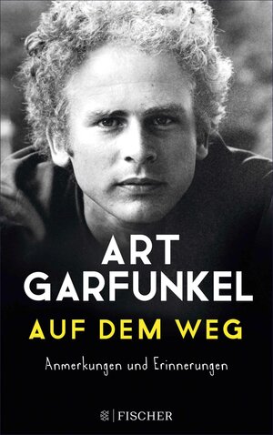 Buchcover Auf dem Weg | Arthur Garfunkel | EAN 9783104906164 | ISBN 3-10-490616-5 | ISBN 978-3-10-490616-4