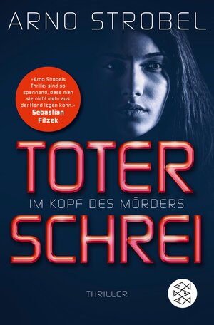 Buchcover Im Kopf des Mörders - Toter Schrei | Arno Strobel | EAN 9783104906454 | ISBN 3-10-490645-9 | ISBN 978-3-10-490645-4