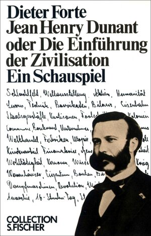 Buchcover Jean Henry Dunant oder Die Einführung der Zivilisation | Dieter Forte | EAN 9783104907253 | ISBN 3-10-490725-0 | ISBN 978-3-10-490725-3
