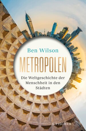 Buchcover Metropolen | Ben Wilson | EAN 9783104907291 | ISBN 3-10-490729-3 | ISBN 978-3-10-490729-1
