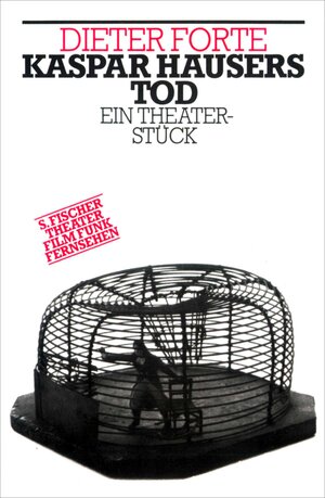 Buchcover Kaspar Hausers Tod | Dieter Forte | EAN 9783104907475 | ISBN 3-10-490747-1 | ISBN 978-3-10-490747-5