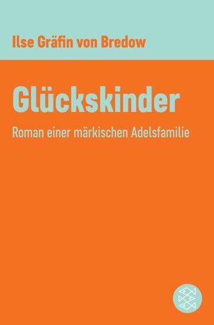 Buchcover Glückskinder | Ilse Gräfin von Bredow | EAN 9783104907871 | ISBN 3-10-490787-0 | ISBN 978-3-10-490787-1