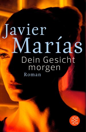 Buchcover Dein Gesicht morgen | Javier Marías | EAN 9783104909189 | ISBN 3-10-490918-0 | ISBN 978-3-10-490918-9