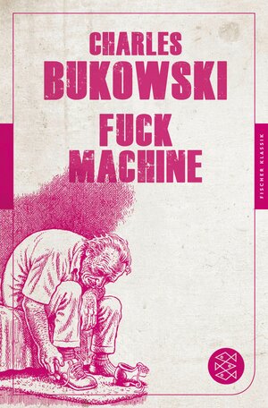 Buchcover Fuck Machine | Charles Bukowski | EAN 9783104910598 | ISBN 3-10-491059-6 | ISBN 978-3-10-491059-8