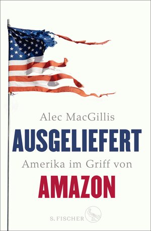 Buchcover Ausgeliefert | Alec MacGillis | EAN 9783104911021 | ISBN 3-10-491102-9 | ISBN 978-3-10-491102-1