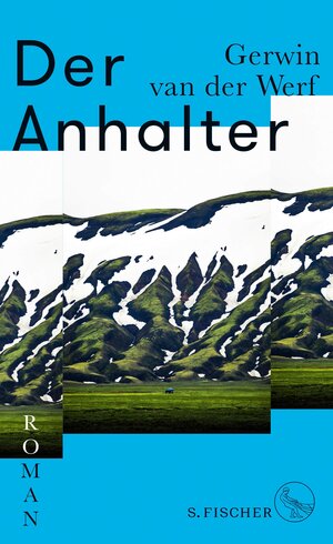 Buchcover Der Anhalter | Gerwin van der Werf | EAN 9783104911267 | ISBN 3-10-491126-6 | ISBN 978-3-10-491126-7