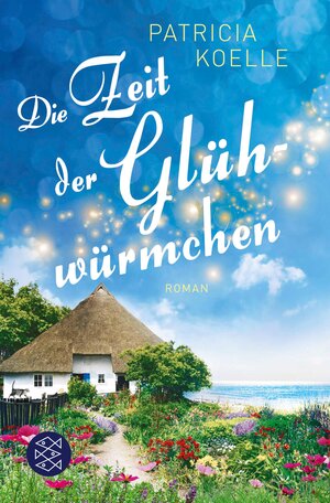 Buchcover Die Zeit der Glühwürmchen | Patricia Koelle | EAN 9783104911519 | ISBN 3-10-491151-7 | ISBN 978-3-10-491151-9