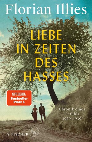 Buchcover Liebe in Zeiten des Hasses | Florian Illies | EAN 9783104913612 | ISBN 3-10-491361-7 | ISBN 978-3-10-491361-2