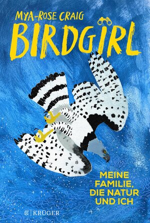 Buchcover Birdgirl | Mya-Rose Craig | EAN 9783104914572 | ISBN 3-10-491457-5 | ISBN 978-3-10-491457-2