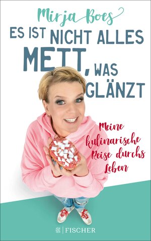 Buchcover Es ist nicht alles Mett, was glänzt | Mirja Boes | EAN 9783104914596 | ISBN 3-10-491459-1 | ISBN 978-3-10-491459-6