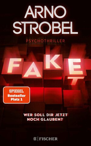 Buchcover Fake – Wer soll dir jetzt noch glauben? | Arno Strobel | EAN 9783104914770 | ISBN 3-10-491477-X | ISBN 978-3-10-491477-0