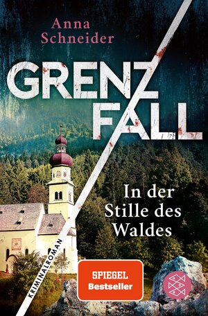 Buchcover Grenzfall - In der Stille des Waldes | Anna Schneider | EAN 9783104915197 | ISBN 3-10-491519-9 | ISBN 978-3-10-491519-7