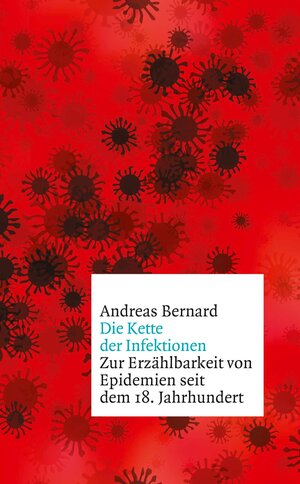 Buchcover Die Kette der Infektionen | Andreas Bernard | EAN 9783104915432 | ISBN 3-10-491543-1 | ISBN 978-3-10-491543-2