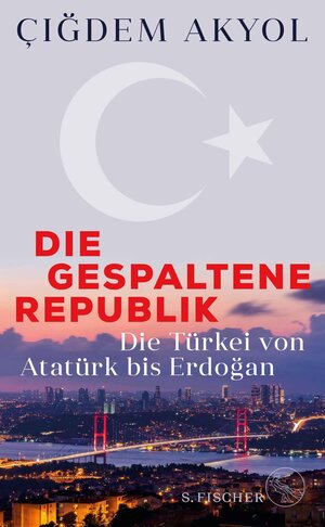 Buchcover Die gespaltene Republik | Çiğdem Akyol | EAN 9783104915647 | ISBN 3-10-491564-4 | ISBN 978-3-10-491564-7