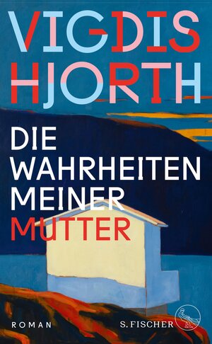 Buchcover Die Wahrheiten meiner Mutter | Vigdis Hjorth | EAN 9783104917528 | ISBN 3-10-491752-3 | ISBN 978-3-10-491752-8
