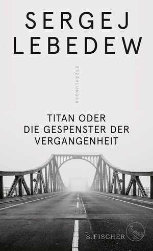 Buchcover Titan oder Die Gespenster der Vergangenheit | Sergej Lebedew | EAN 9783104917641 | ISBN 3-10-491764-7 | ISBN 978-3-10-491764-1
